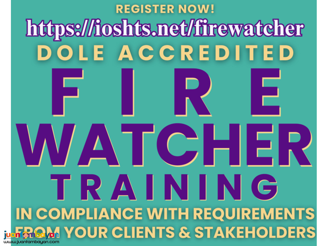 Fire Watcher Training with Hot Works Safety Training DOLE Accredited