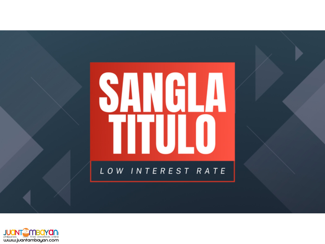 Real Estate Loan / Collateral Loan / Sangla Titulo